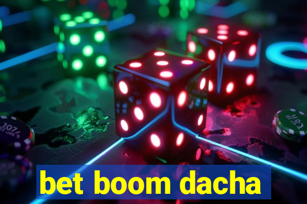 bet boom dacha