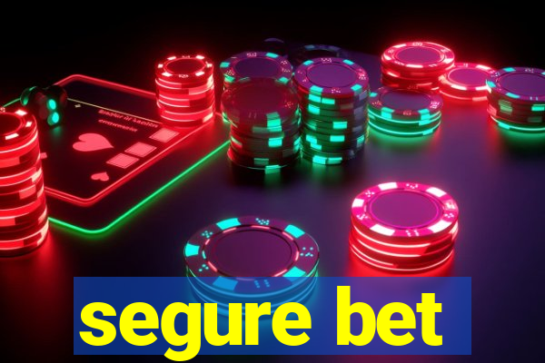 segure bet