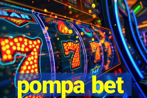 pompa bet