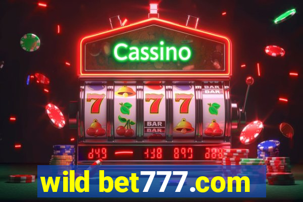 wild bet777.com