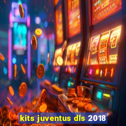 kits juventus dls 2018