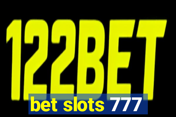 bet slots 777