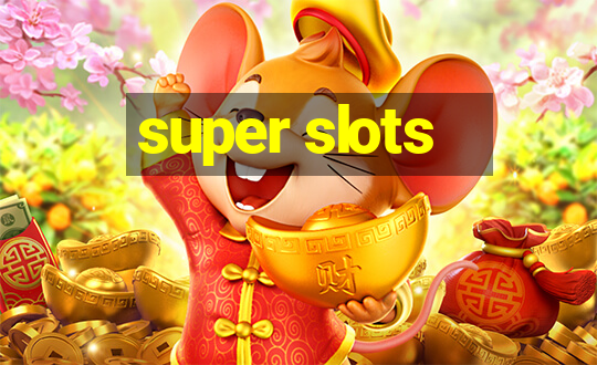 super slots