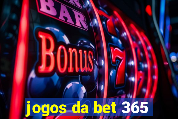 jogos da bet 365