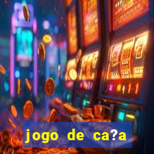 jogo de ca?a níqueis online