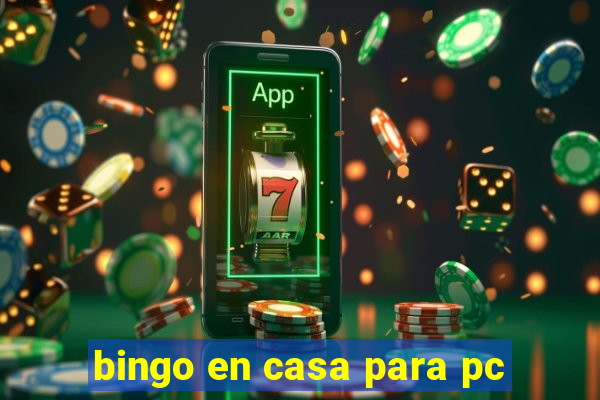 bingo en casa para pc