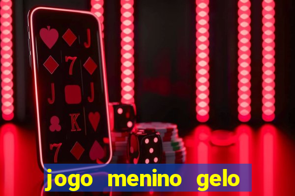 jogo menino gelo menina lava