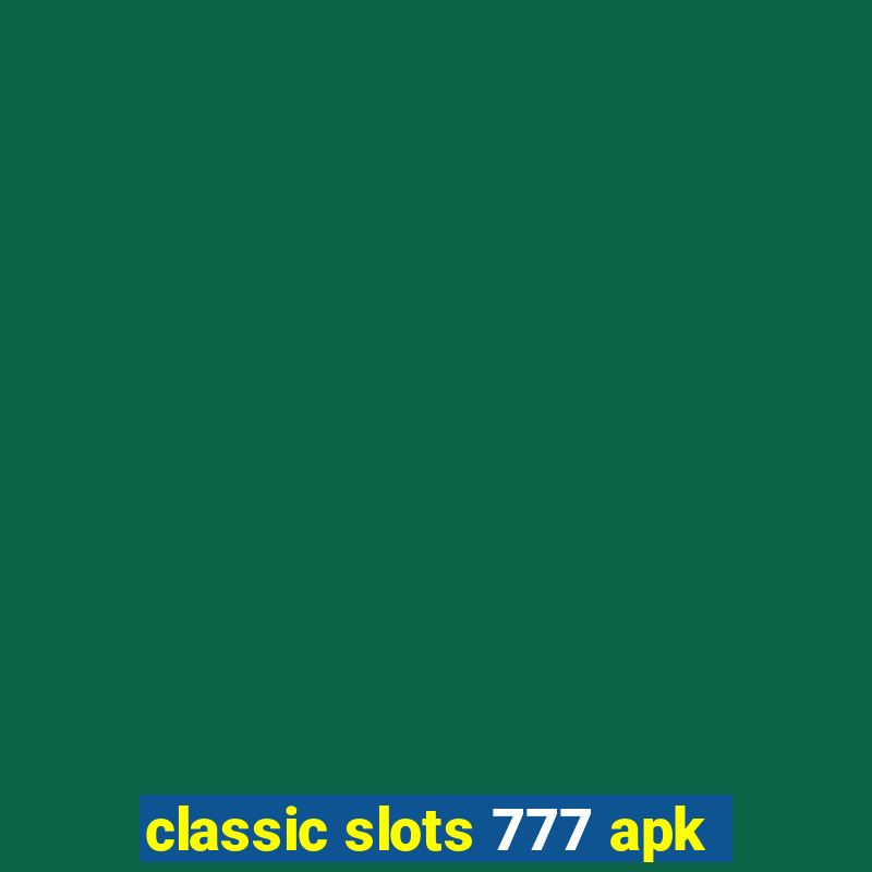 classic slots 777 apk