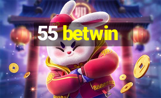 55 betwin