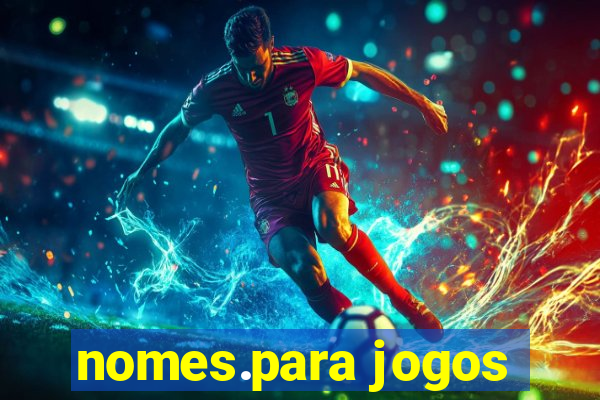 nomes.para jogos