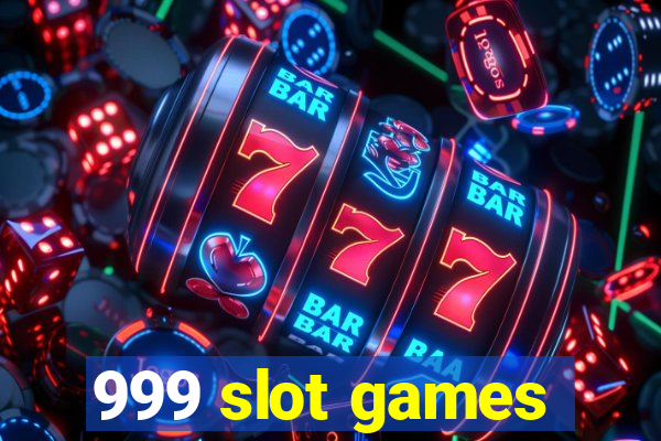 999 slot games