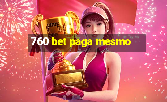 760 bet paga mesmo