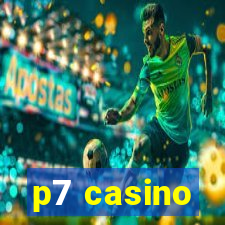 p7 casino