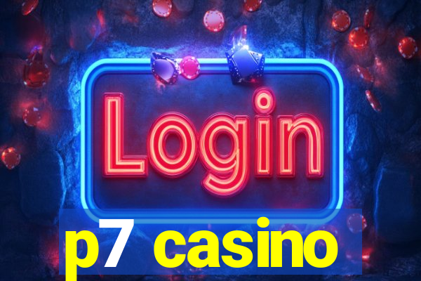 p7 casino