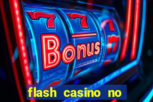 flash casino no deposit bonus