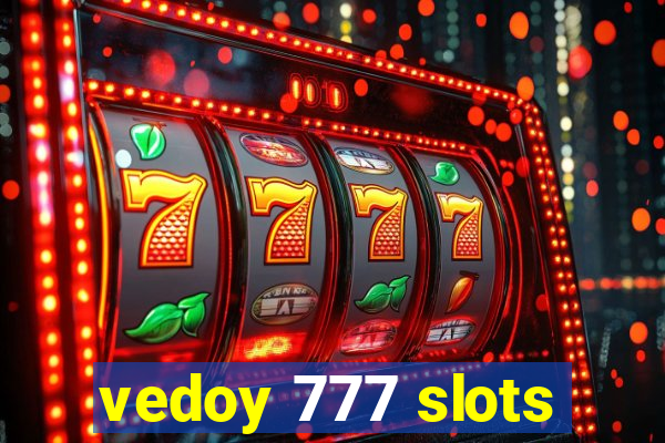 vedoy 777 slots