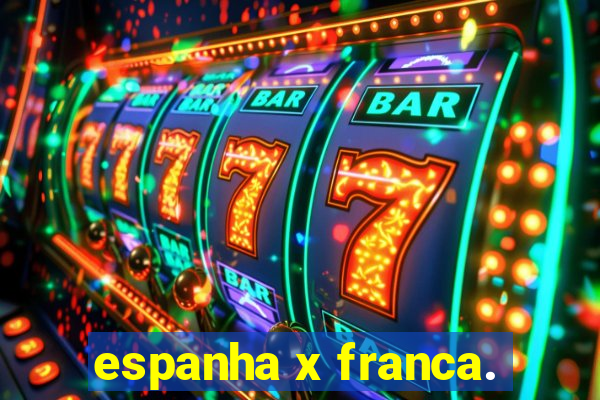 espanha x franca.