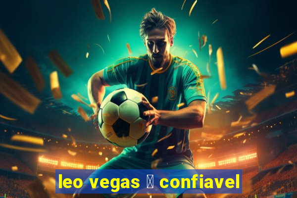 leo vegas 茅 confiavel