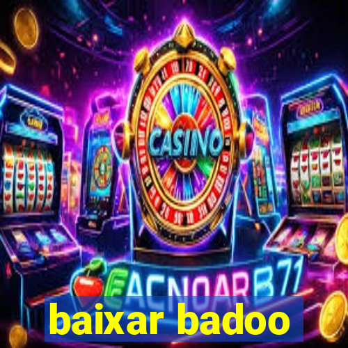 baixar badoo