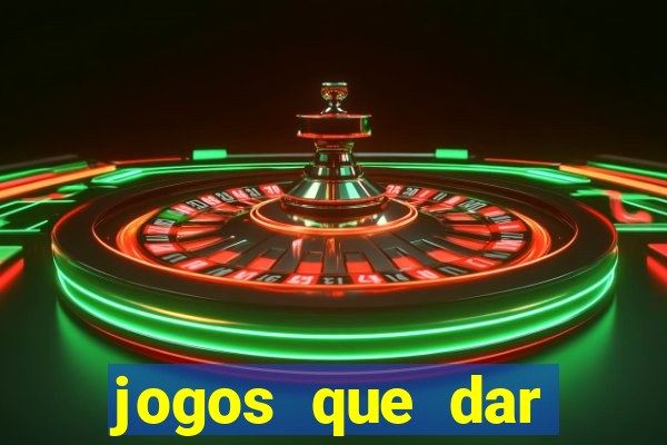 jogos que dar dinheiro no cadastro