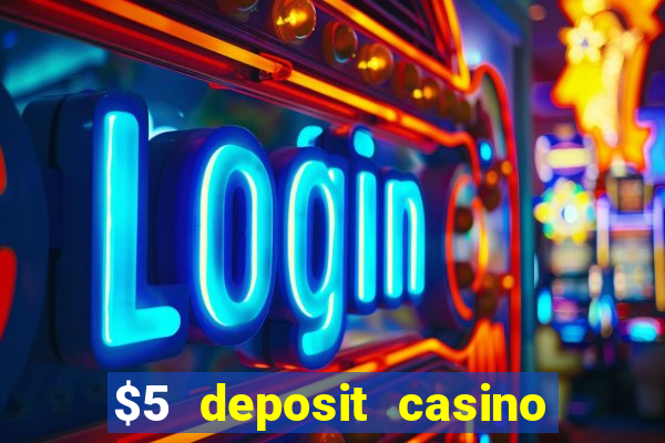 $5 deposit casino in australia