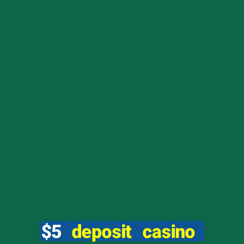 $5 deposit casino in australia