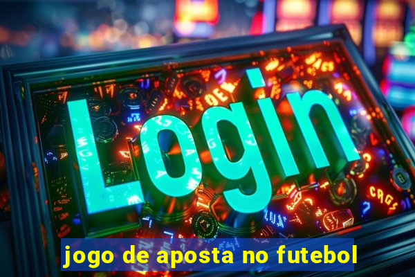 jogo de aposta no futebol