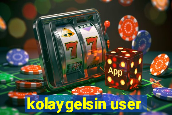 kolaygelsin user