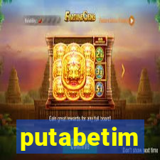 putabetim