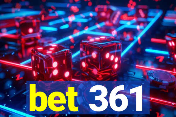 bet 361