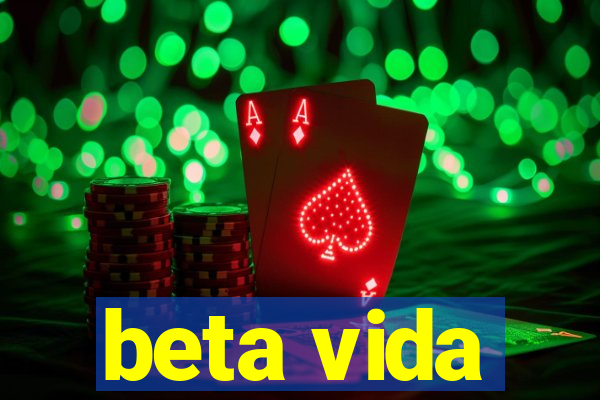 beta vida