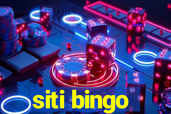 siti bingo