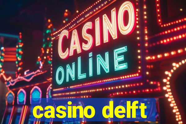 casino delft