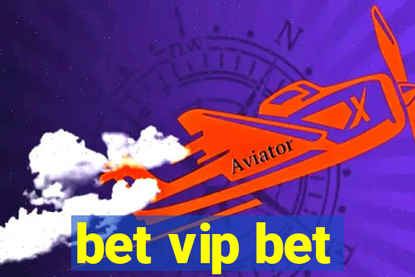 bet vip bet