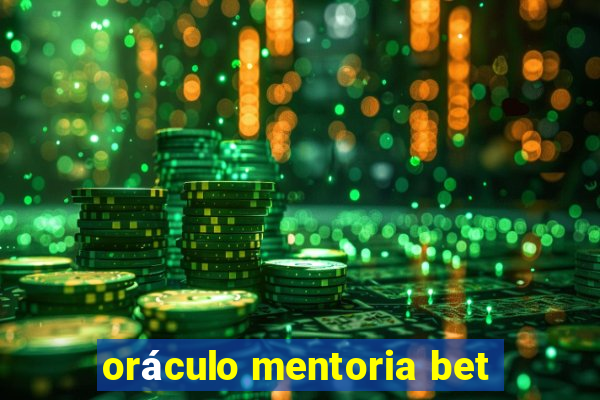 oráculo mentoria bet