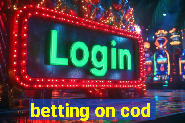 betting on cod