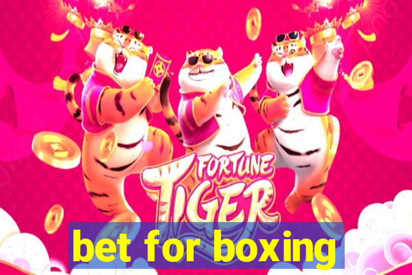 bet for boxing