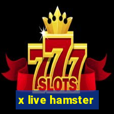 x live hamster