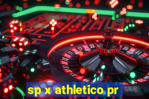 sp x athletico pr