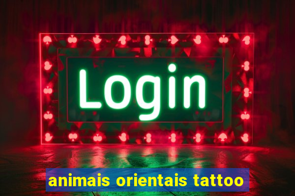 animais orientais tattoo