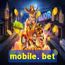 mobile. bet