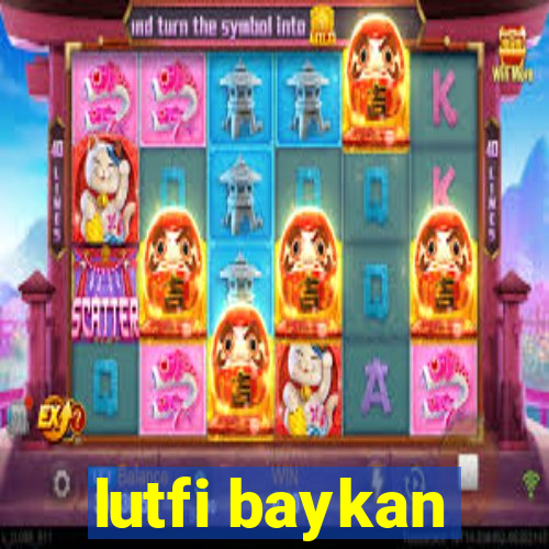 lutfi baykan