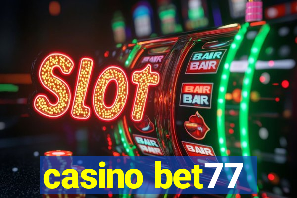 casino bet77