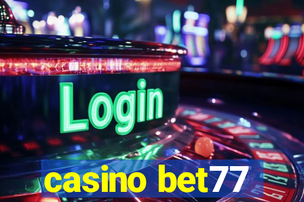 casino bet77