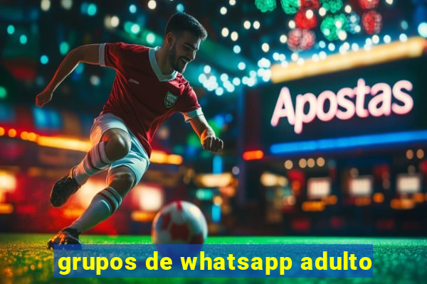 grupos de whatsapp adulto