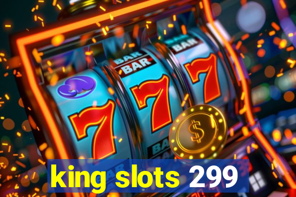 king slots 299