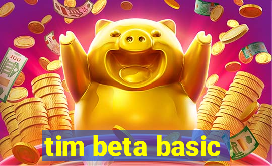 tim beta basic