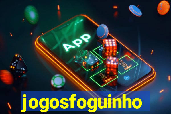 jogosfoguinho