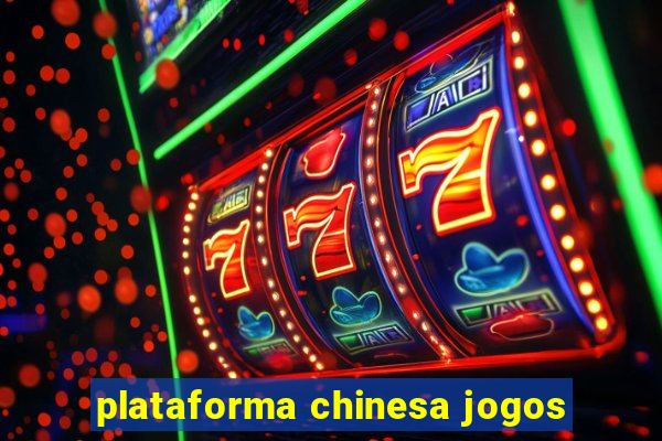 plataforma chinesa jogos