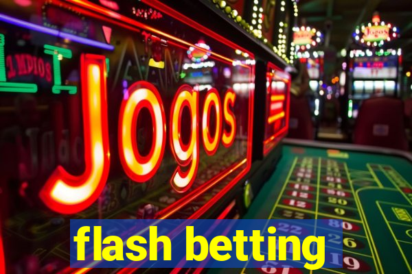 flash betting